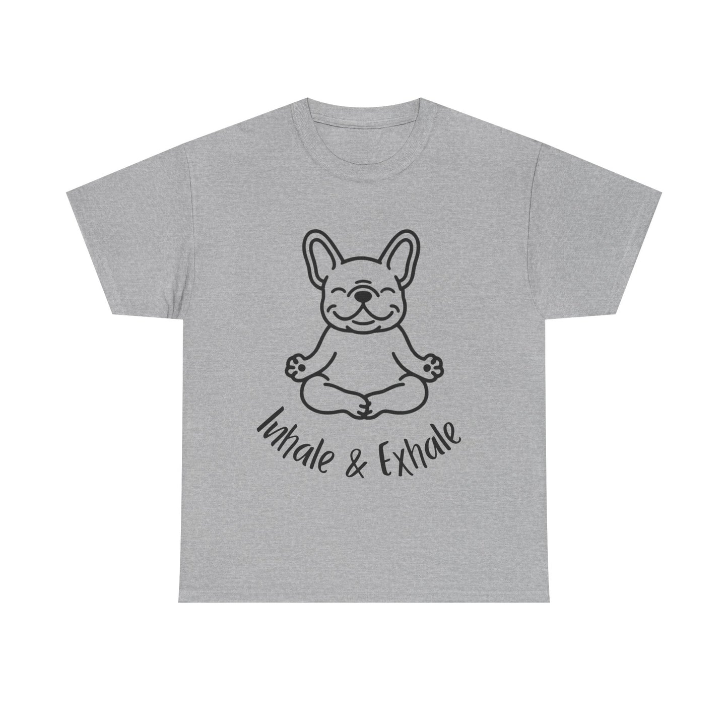 Inhale & Exhale French Bulldog Yoga T-Shirt - Funny Dog Lover Tee