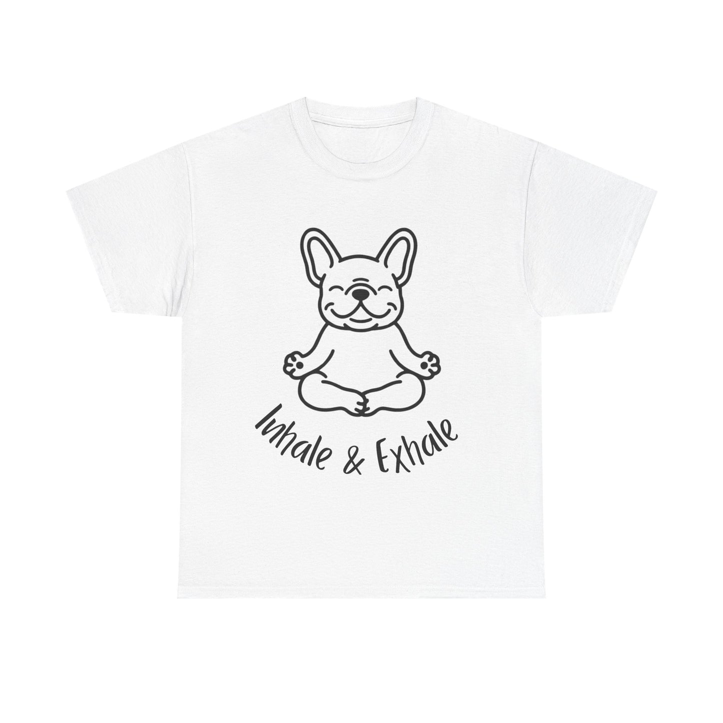 Inhale & Exhale French Bulldog Yoga T-Shirt - Funny Dog Lover Tee